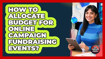 How To Allocate Budget For Online Campaign Fundraising Events?