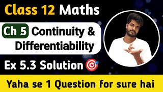 Class 12 Maths | Ch 5 Continuity & Differentiability ( Lec 12 ) | Ex 5.3 Solution 🎯 By Lalit Sir