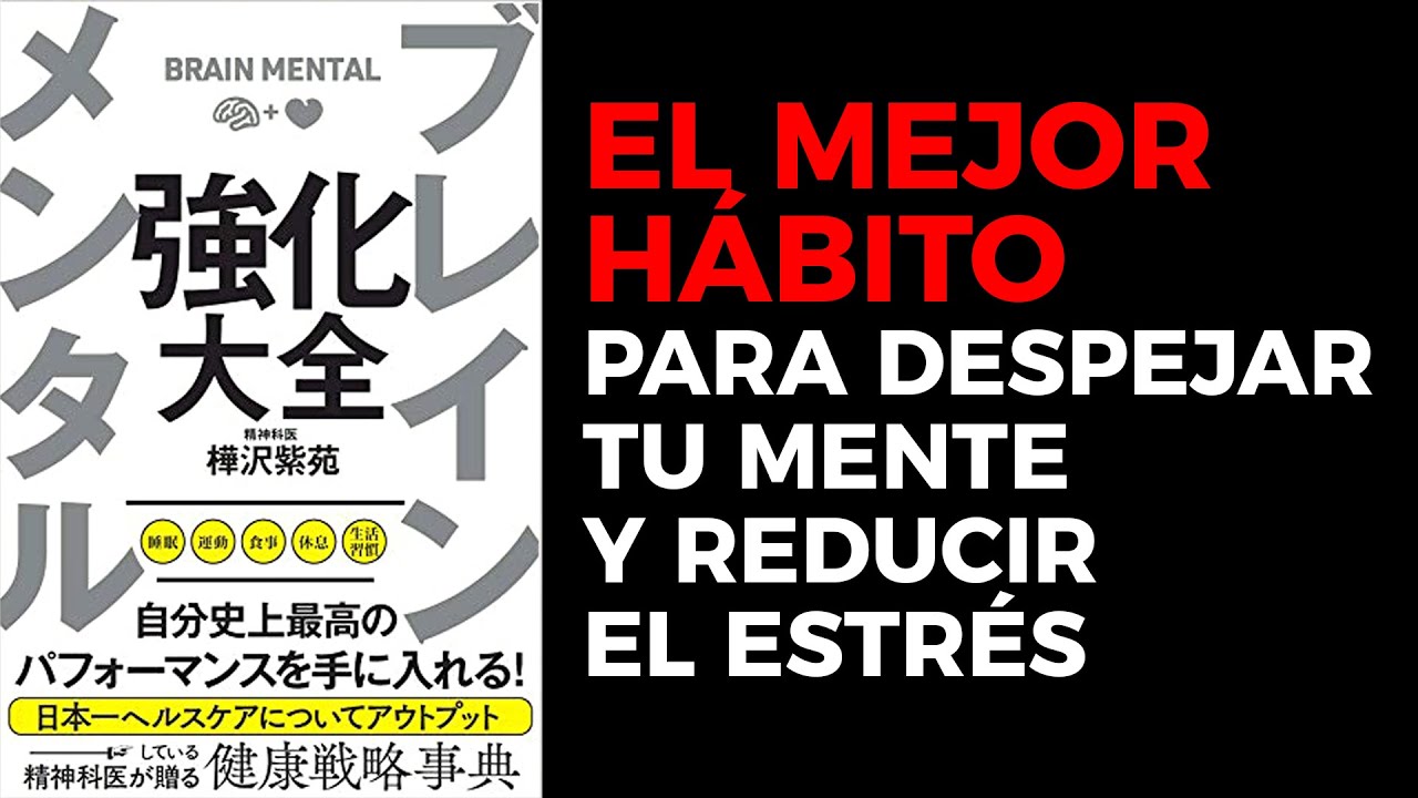 [El MEJOR hábito para despejar tu MENTE] Consejos para reducir el