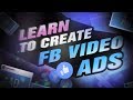 How To Create / Set Up Facebook Video Ads