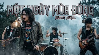 MỘT NGÀY MÙA ĐÔNG | HEAVY METAL ROCK #MotNgayMuaDong #MetalRock #HeavyMetalRock #RockCungAI