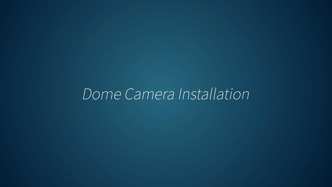 TVT Dome Camera Installation