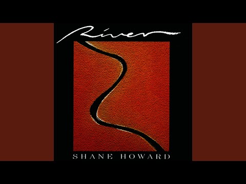Shane Howard (2) — Love Is A River