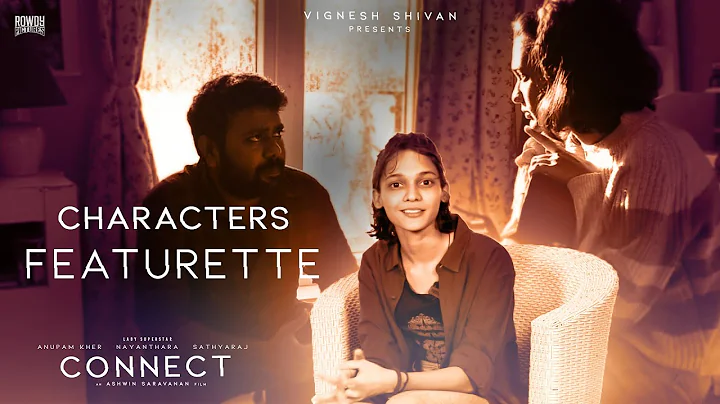 CONNECT - Characters Featurette | Nayanthara | Anu...