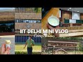 IIT Delhi best mini vlog (campus tour)