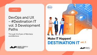 [28] Podcast DevOps and UX – #Destination IT vol  3 Development Paths