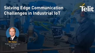 Solving Edge Communication Challenges for Industrial IoT