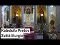 🎥 Sledujte naživo liturgiu z Katedrály sv. Jána Krstiteľa - Prešov