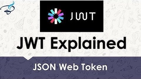What is JWT ? JSON Web Token Explained