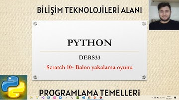 Python Ders 33 - Scratch 10- Balon yakalama oyunu
