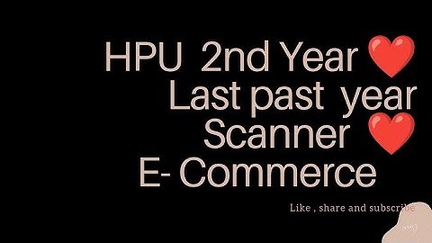 HPU | Last 3 year Questions of E - Commerce || Bcom 2nd year