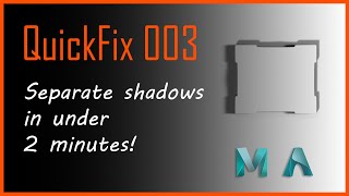 QuickFix003 - Separate shadows (Maya, Arnold)