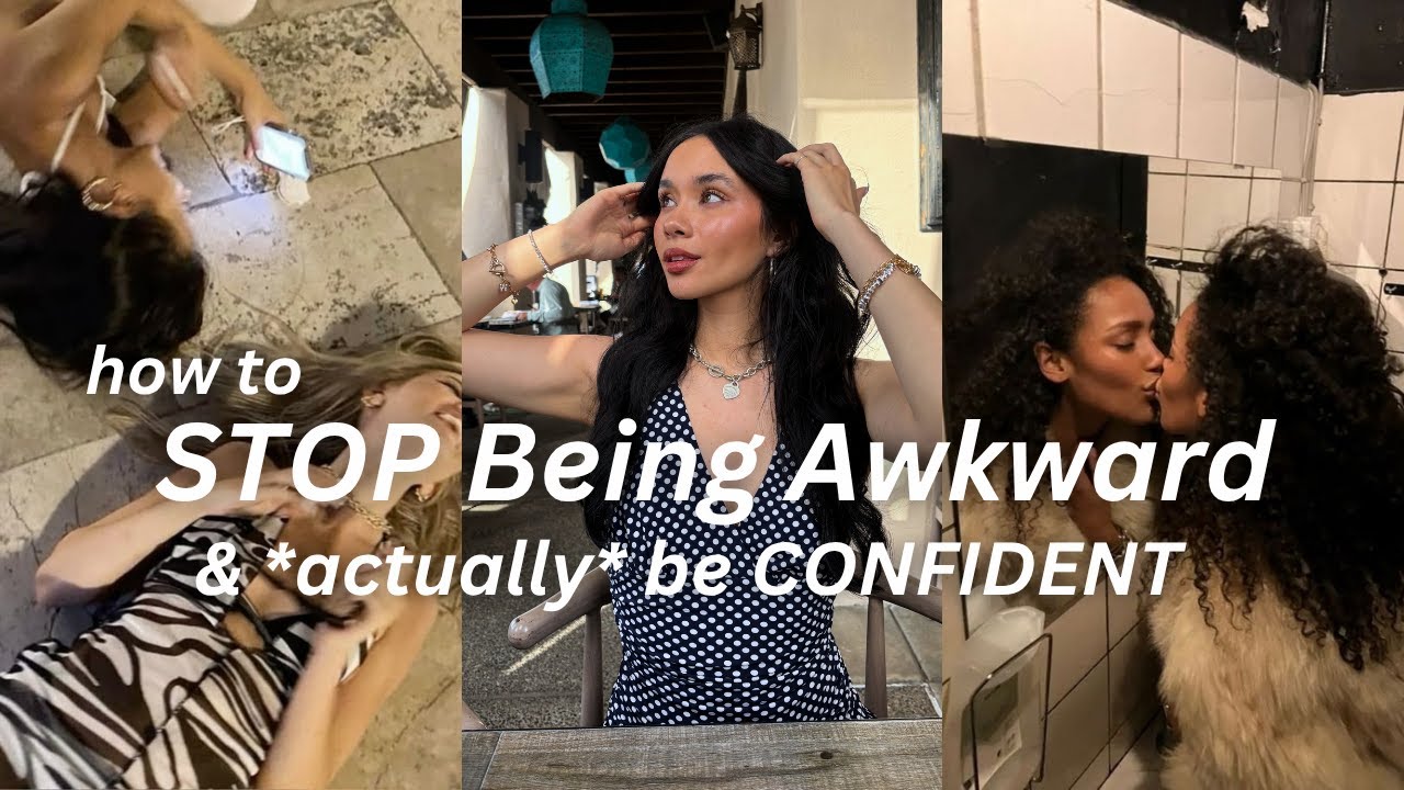 How to Stop Being Awkward & Actually Be Confident: Even if You’re Shy