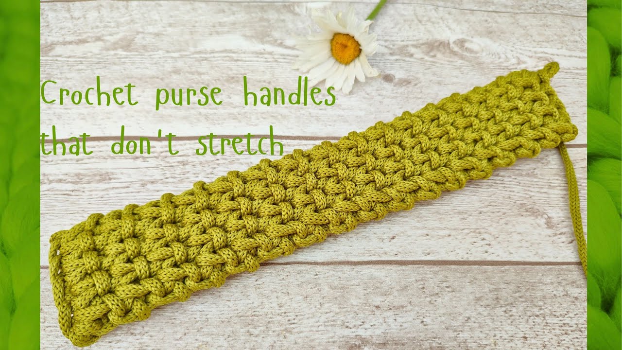 How to crochet purse handles that don't stretch How to crochet a