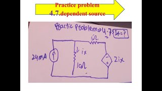 .practice problem 4.7 .LCA  electrical engineering source transformation with dependent source.