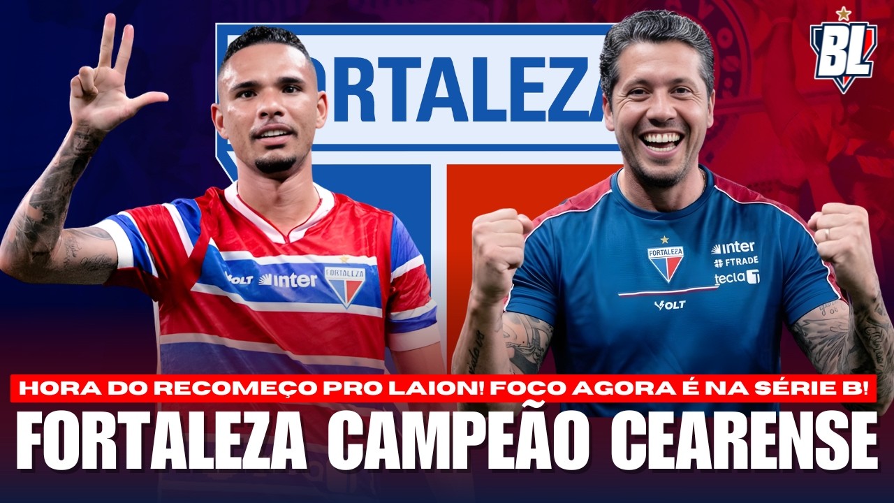 🏆 FORTALEZA CAMPEÃO CEARENSE 2026: INÍCIO DA RECONSTRUÇÃO! FOCO NA SÉRIE B 🍿 E TEVE PIPOCADA DE NOVO