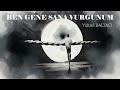 BEN GENE SANA VURGUNUM YÜKSEL BALTACI