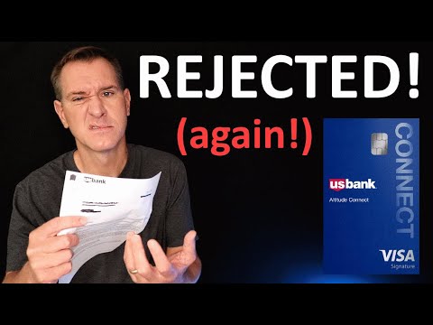 Why US Bank Rejected Me Again! (No Altitude Connect credit card for me...)