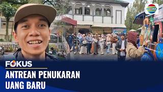 Antrean Penukaran Uang Baru  Fokus