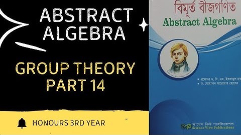 Abstract Algebra|| Honours 3rd year || Chapter 2A Part 14 Group Theory 