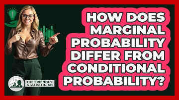How Does Marginal Probability Differ From Conditional Probability? - The Friendly Statistician