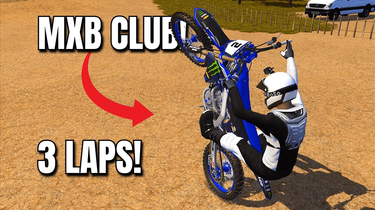 MXBIKES - 3 LAPS AT MXB CLUB | NO COMMENTARY