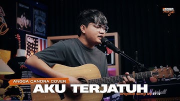 AKU TERJATUH - ST 12 | ANGGA CANDRA COVER