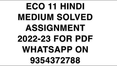 ECO 11 HINDI MEDIUM SOLVED ASSIGNMENT 2022-23 FOR PDF WHATSAPP ON 9354372788