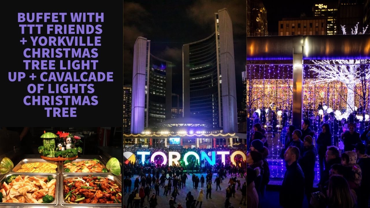 BUFFET WITH TTT FRIENDS + YORKVILLE CHRISTMAS TREE LIGHT UP + CAVALCADE