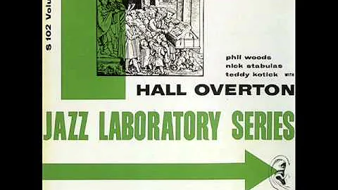 Hall Overton Quartet featuring Phil Woods - You'd ...