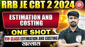 Estimation & Costing In ONE SHOT | RRB JE Civil Engineering Classes | Estimation & Costing RRB JE