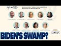 Panel: Meet The Main Players In Biden Swamp