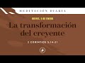 La transformación del creyente – Meditación Diaria