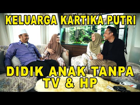 TEGAS !! KARTIKA PUTRI DAN SUAMI MENDIDIK ANAK TANPA HP & TV