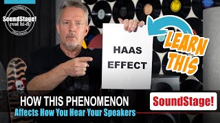 The Haas Effect Explains How Your Loudspeakers and Room Become One - SoundStage! Real Hi-Fi (Ep:38)