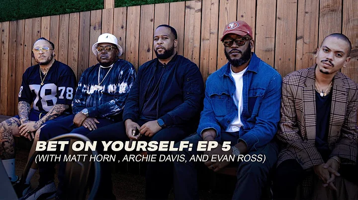 Bet On Yourself (with Evan Ross, Matt Horn & Archi...