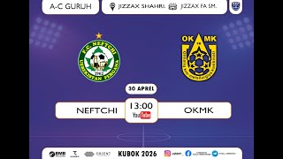 NEFTCHI vs OKMK