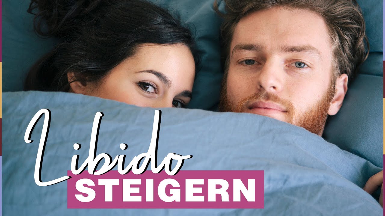 Libido steigern: Mehr Spaß im Bett – für Frustrierte UND vermeintliche ...
