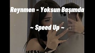 Reynmen - Yoksun Başımda ( Speed Up Version ) Resimi