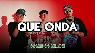 Fuerza Regida, Chino Pacas, Calle 24 - QUE ONDA (Audio Oficial)