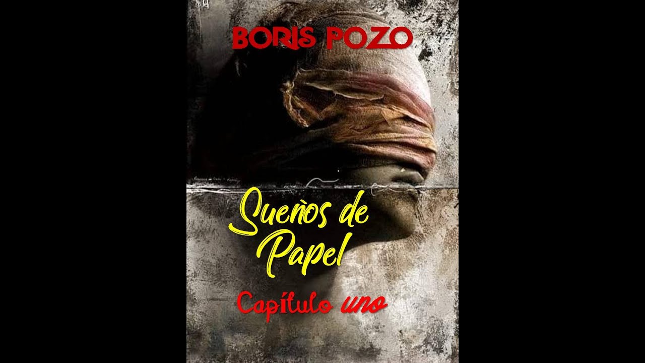 (Boris Pozo) Sueños de Papel Cap 1 a 3