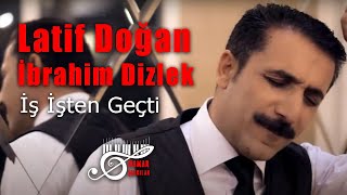 İbrahim Dizlek & Latif Doğan - İş İşten Geçti (Damar Şarkılar)