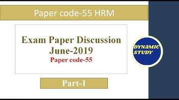 June 2019 Exam Paper discussion Paper code 55