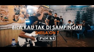 Bila Kau Tak Di Sampingku - Sheila On7 (Live Cover by Paduka )