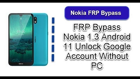 Nokia 1.3/2.3/3.2/4.2 ANDROID 11 FRP BYPASS 2021 (Without PC) 2022 #NokiaFrpAndroid11 #Nokia 1.3 frp
