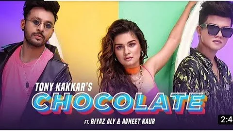 #1 ON TRENDING Chocolate - Tony Kakkar ft. Riyaz Aly & Avneet Kaur | Satti Dhillon | Anshul Garg