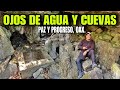 CUEVAS y Ojos de Agua “EL RETUMBO” / San Isidro Paz y Progreso, Oaxaca