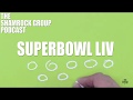 The Shamrock Group Podcast ☘️ #6- Super Bowl LIV Tail Gate
