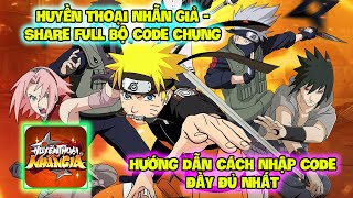 Huyền Thoại Nhẫn Giả - SHARE FULL Bộ CODE Chung Và Hướng Dẫn Cách Nhập CODE Đầy Đủ Nhất