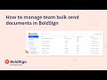 How to Manage Team Bulk Send Documents in BoldSign